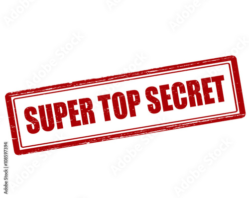 Super top secret