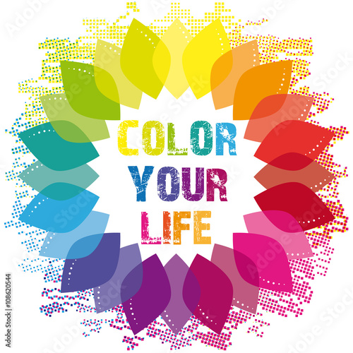 Color your life.