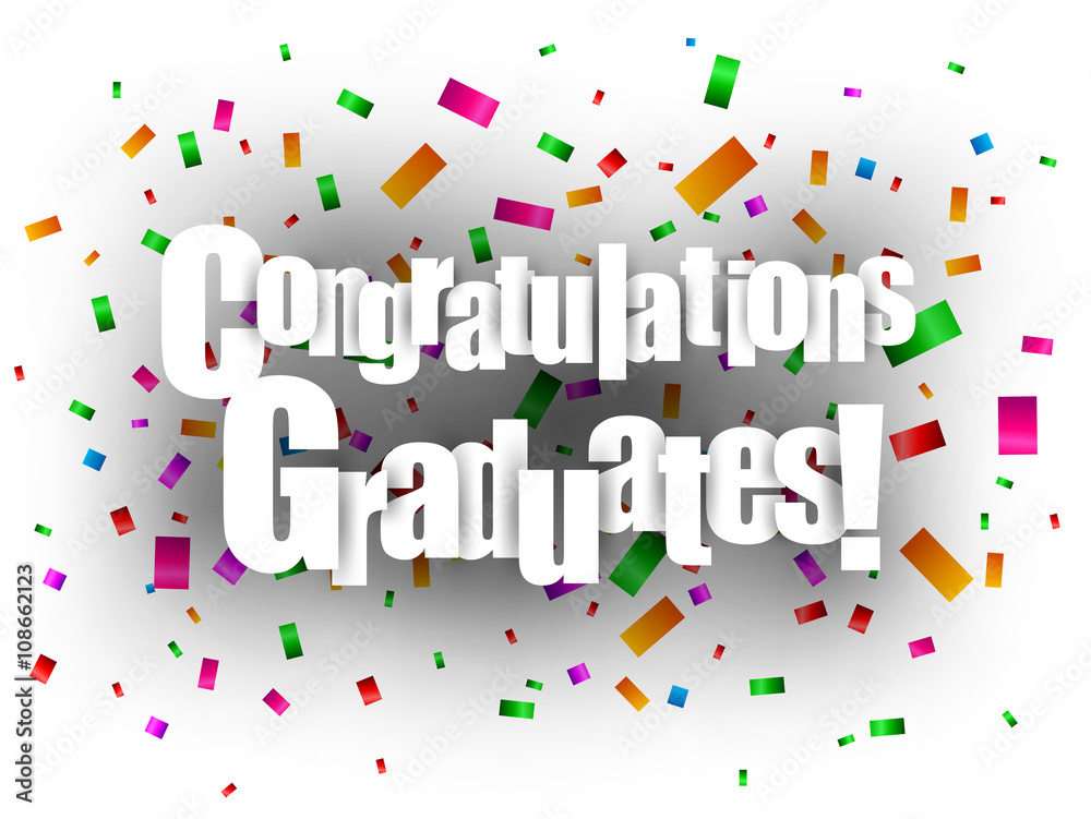 Congratulations Graduates text with confetti Congratulations Graduates text with confetti