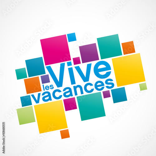 vive les vacances