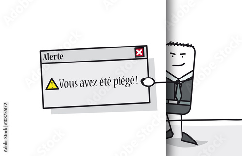 Vous avez été piégé