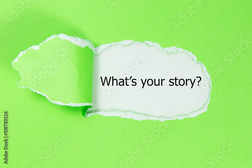 Text 'What's your story?' appears under the torn paper.