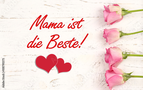 Mama ist die Beste!