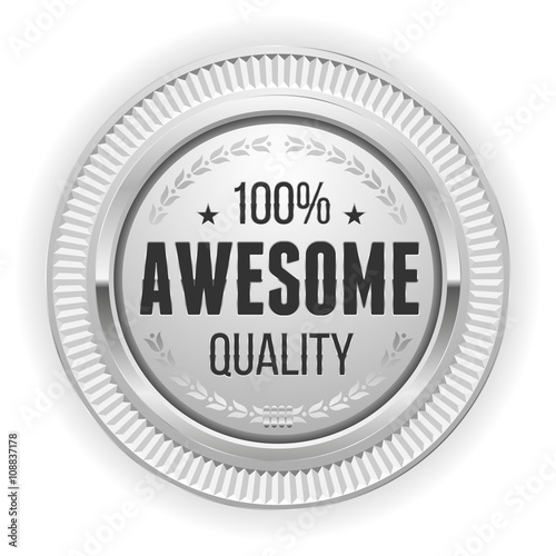 Silver awesome quality badge on white background