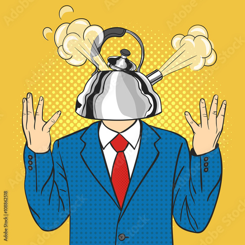 Vector hand drawn pop art illustration of businessman with the kettle instead of a head with a steam pulled out from the lid.Concept of anger.Retro style. Hand drawn sign. Illustration for print, web.
