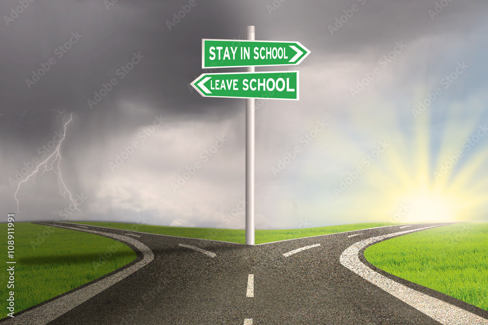 Road with two choices to stay or leave school