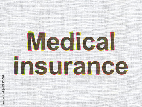 Insurance concept: Medical Insurance on fabric texture background
