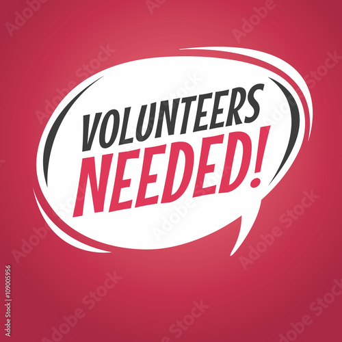 volunteers needed cartoon speech bubble