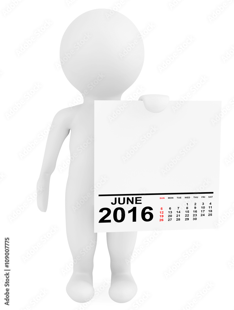 Character holding calendar June 2016. 3d Rendering Character holding calendar June 2016. 3d Rendering
