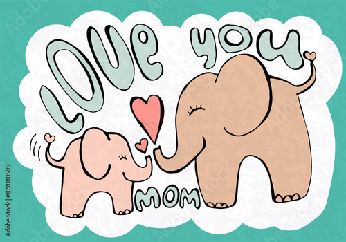 Love you mom, greetings card with cute animals, mothers day