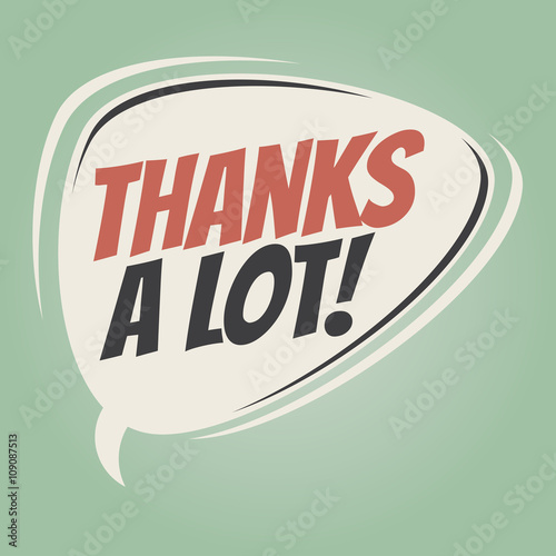 thanks a lot retro speech bubble