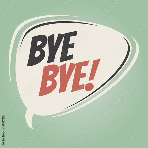 bye bye retro speech bubble