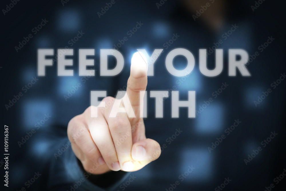 Businessman touching Feed Your Faith Businessman touching Feed Your Faith