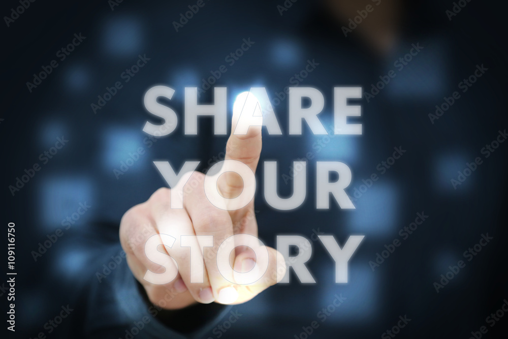 Businessman touching Share Your Story Businessman touching Share Your Story