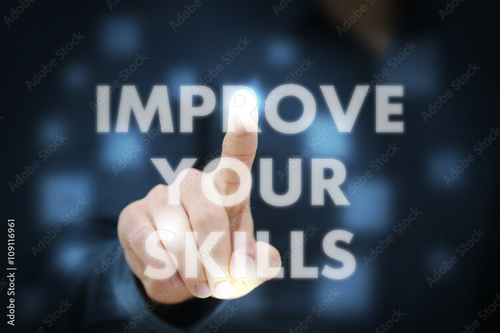 Businessman touching Improve Your Skills Businessman touching Improve Your Skills