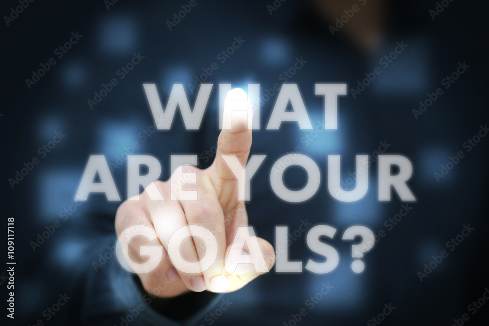 Businessman touching What Are Your Goals? Businessman touching What Are Your Goals?