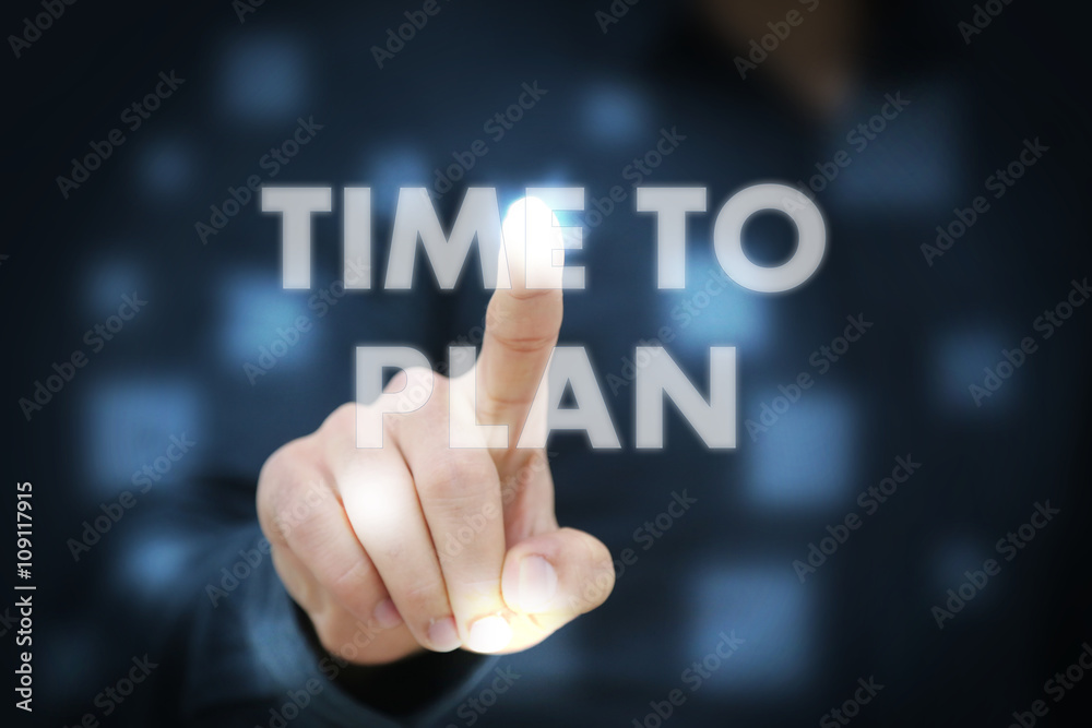 Businessman touching Time To Plan Businessman touching Time To Plan