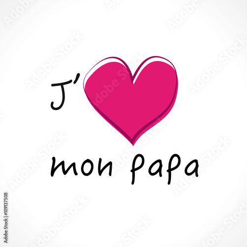 J'aime mon papa