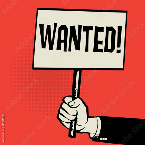 Hand holding poster, bbusiness concept with text Wanted