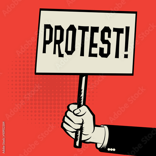 Hand holding poster, business concept with text Protest