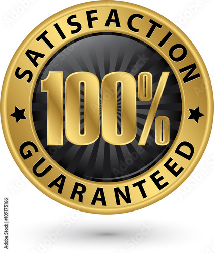 100 percent customer satisfaction guaranteed golden sign with ri