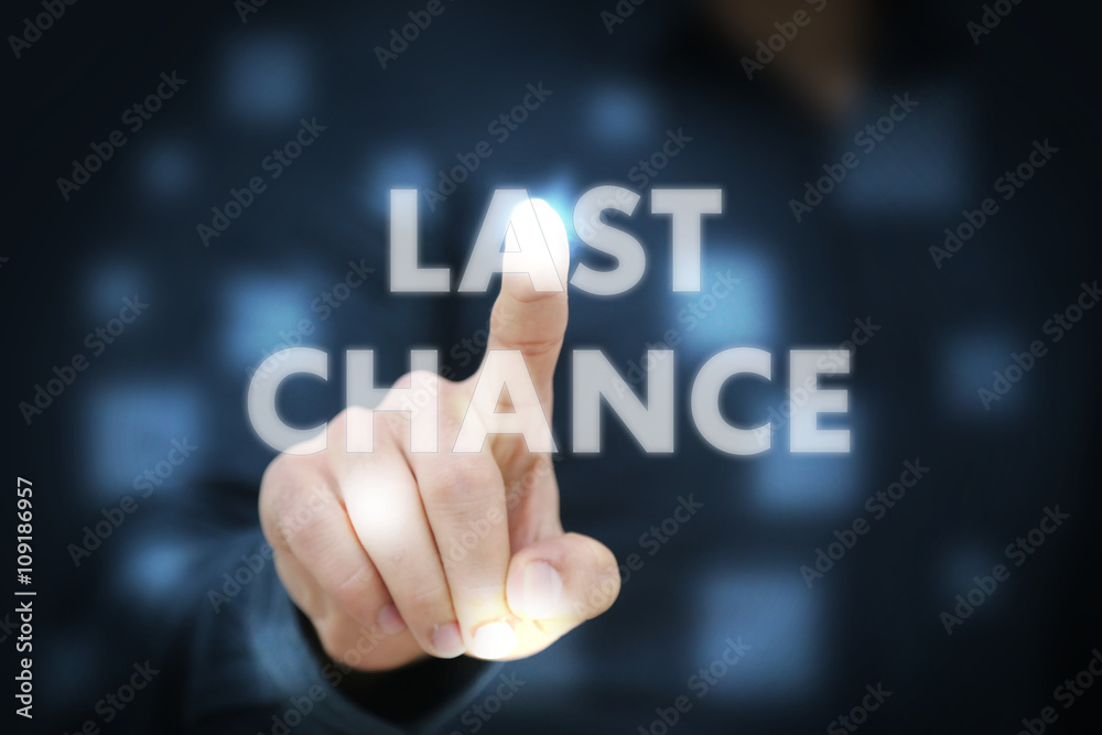 Businessman touching Last Chance Businessman touching Last Chance