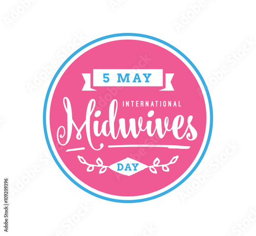 International midwives day greeting. 5 may. Vector typography.
