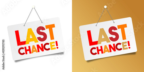Last chance !