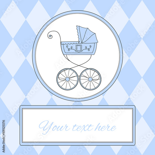 Baby boy arrival card or invitation with retro styled baby carriage and place for text, vector illustration