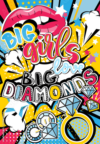 Pop art Big girl love big diamonds quote type with lips  diamonds and stars vector elements. Bang  explosion decorative halftone poster illustration.