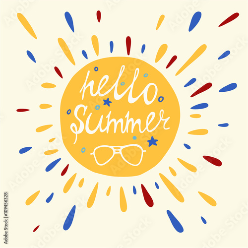 Sunshine with hello summer quote and sunglasses. Greeting card. Vector design.