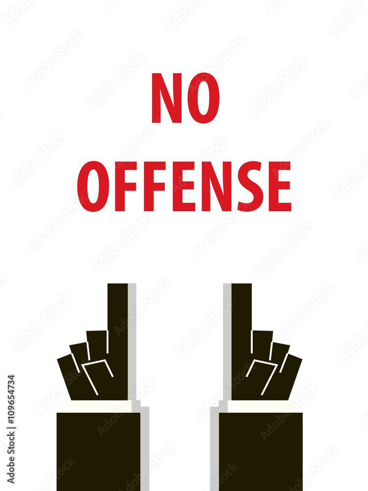 NO OFFENSE typography vector illustration NO OFFENSE typography vector illustration