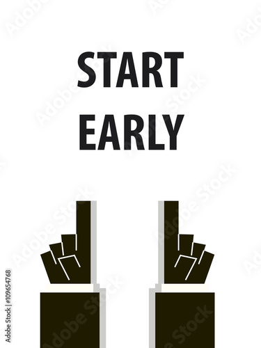 START EARLY typography vector illustration