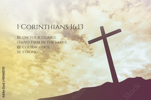 1 Corinthians 16:13 Vintage Bible Verse Background on one cross