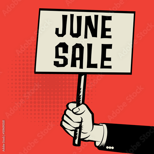 Poster in hand, business concept with text June Sale