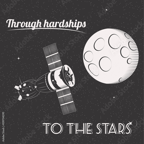 Through hardships to the stars t-shirt print moon and satellite in space