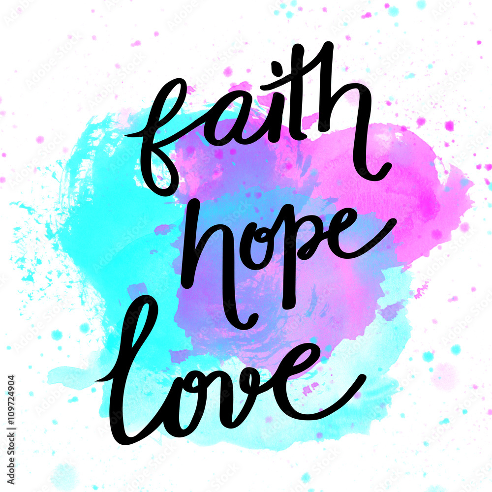 Faith Hope Love Lettering On Watercolor Background Stock Illustration