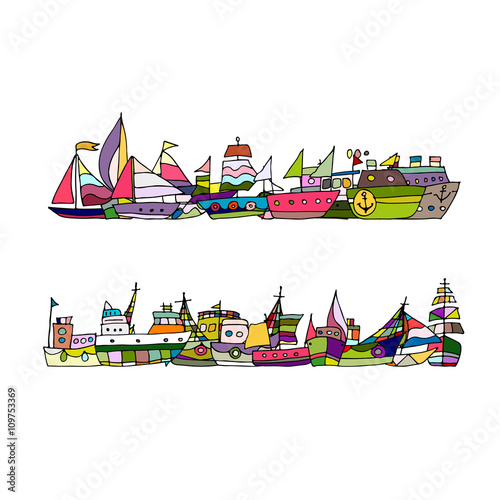 Ships, sketch for your design