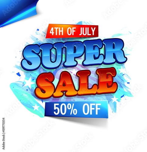 Super Sale Poster  Sale Banner  Sale Flyer  50  Off for 4th of July.