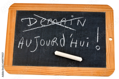 Obraz na plátně Ardoise avec écrit aujourd'hui et demain barré