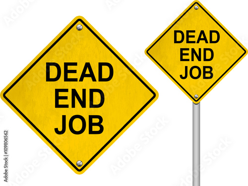 Dead end job road sign isolated on white background
