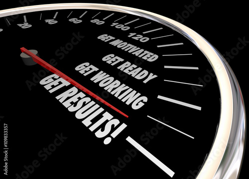 Get Results Speedometer Take Action Motivated Ready Working 3d I