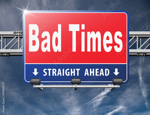 Obraz na plátně Bad times no luck because of misfortune crisis unlucky day ahead problems in near future warning for big troubles