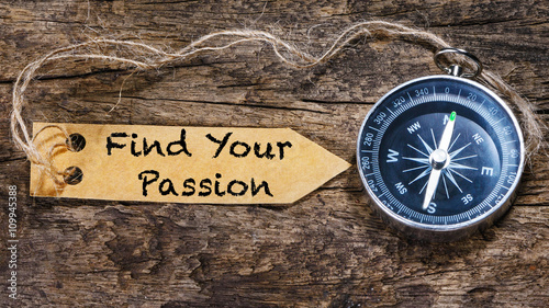 Find your passion - motivation phrase handwriting on label with photo