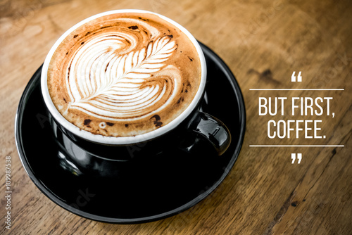Fototapeta Quote with coffee on wood background
