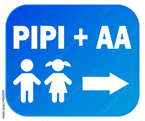 Pipi + AA (Synonyme für WC-Gang) Pfeil nach rechts