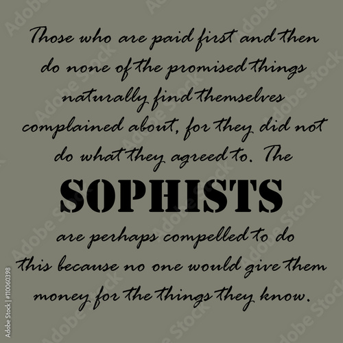 Aristotle Quotes. Those who are paid...