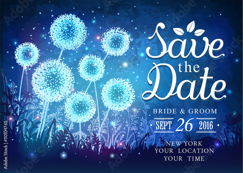 Amazing dandelions with magical lights of fireflies at night sky background. Inspiration card for wedding, date, birthday, holiday or garden party. Save the Date