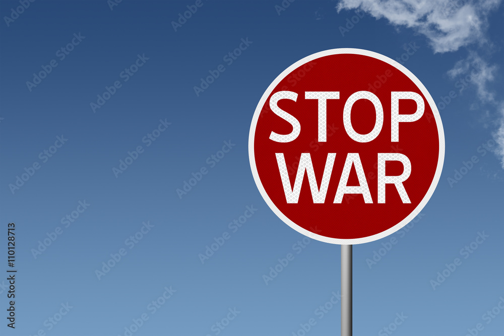 Round highway road sign with text stop war Round highway road sign with text stop war