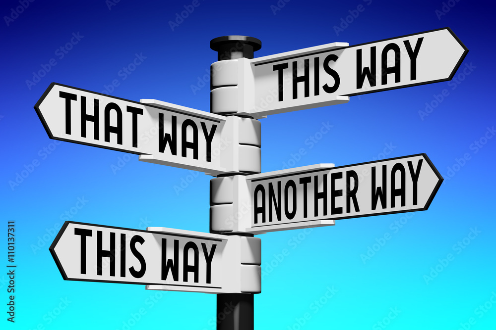 Fototapeta premium Signpost with four arrows - this way